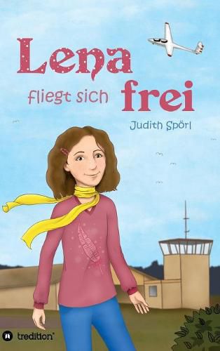 Cover image for Lena fliegt sich frei