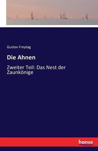 Die Ahnen: Zweiter Teil: Das Nest der Zaunkoenige