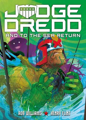 Cover image for Judge Dredd: And to the Sea Return