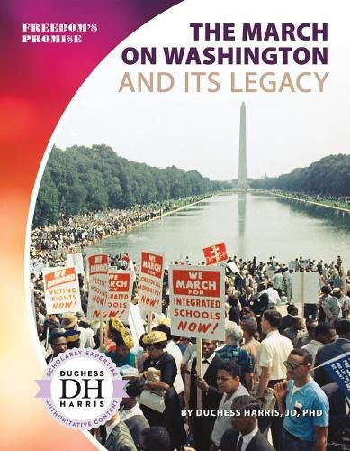 The March on Washington and its Legacy