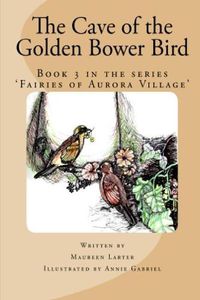 Cover image for The Cave of the Golden Bower Bird