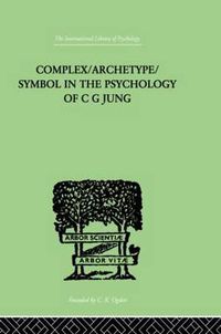 Cover image for Complex/Archetype/Symbol In The Psychology Of C G Jung