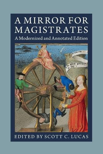 Cover image for A Mirror for Magistrates: A Modernized and Annotated Edition