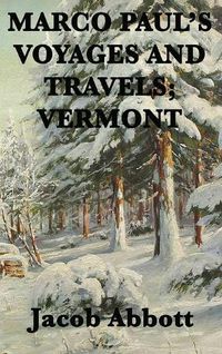 Cover image for Marco Paul's Voyages and Travels; Vermont