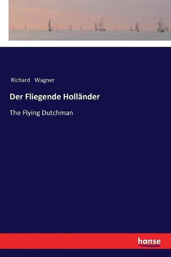 Cover image for Der Fliegende Hollander: The Flying Dutchman