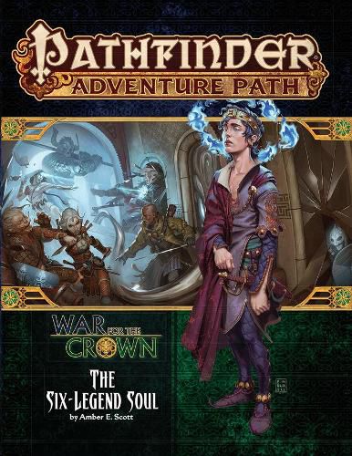 Cover image for Pathfinder Adventure Path: The Six-Legend Soul (War for the Crown 6 of 6)