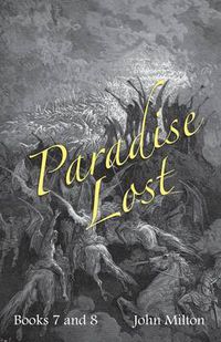 Cover image for Milton's Paradise Lost: Books VII and VIII