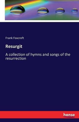 Cover image for Resurgit: A collection of hymns and songs of the resurrection