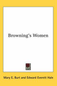 Cover image for Browning's Women