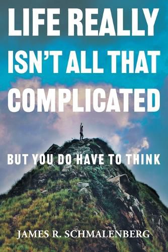 Cover image for Life Really Isn't All That Complicated