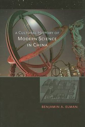 Cover image for A Cultural History of Modern Science in China