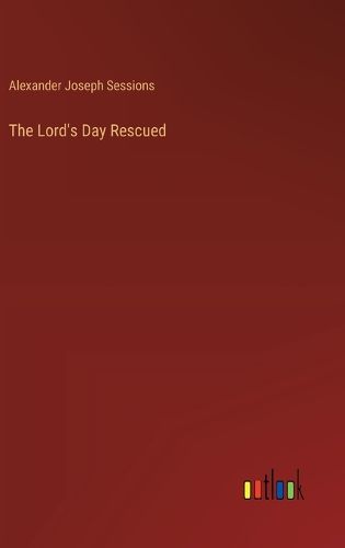 The Lord's Day Rescued