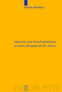 Cover image for Eigentum und Staatsbegrundung in Kants 'Metaphysik der Sitten