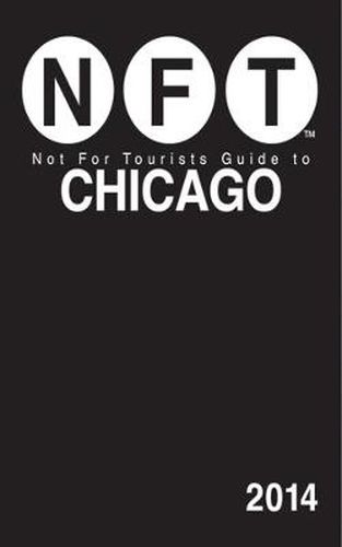 Cover image for Not For Tourists Guide to Chicago 2014