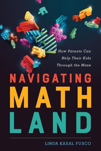 Cover image for Navigating MathLand: How Parents Can Help Their Kids Through the Maze