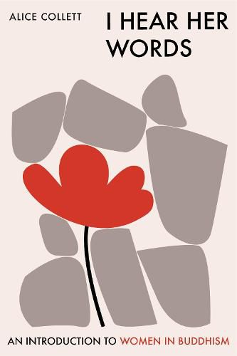 Cover image for I Hear Her Words: An Introduction to Women in Buddhism