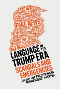 Cover image for Language in the Trump Era: Scandals and Emergencies