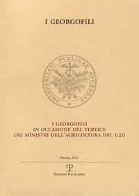 Cover image for I Georgofili in Occasione del Vertice Dei Ministri Dell'agricoltura del G20: Supplemento Agli Atti Dei Georgofili 2021