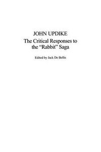 Cover image for John Updike: The Critical Responses to the Rabbit Saga