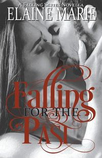 Cover image for Falling for the Past
