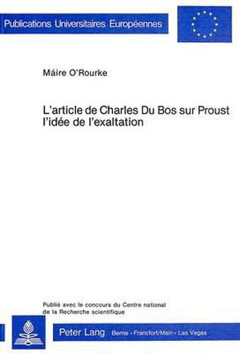 L'Article de Charles Du Bos Sur Proust. L'Idee de L'Exaltation