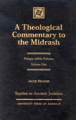 A Theological Commentary to the Midrash: Pesiqta deRab Kahana