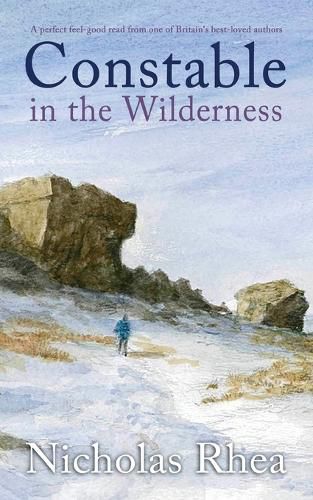 Cover image for CONSTABLE IN THE WILDERNESS a perfect feel-good read from one of Britain's best-loved authors