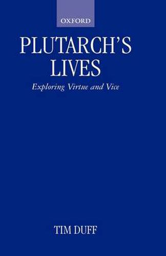 Cover image for Plutarch's  Lives: Exploring Virtue and Vice