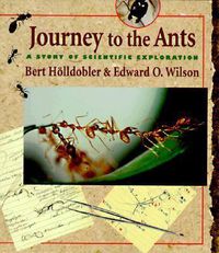 Cover image for Journey to the Ants: A Story of Scientific Exploration