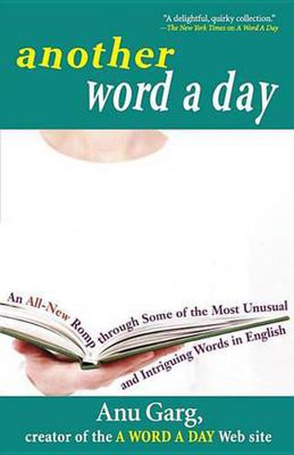 Cover image for Another Word A Day: An All-New Romp through Some of the Most Unusual and Intriguing Words in English