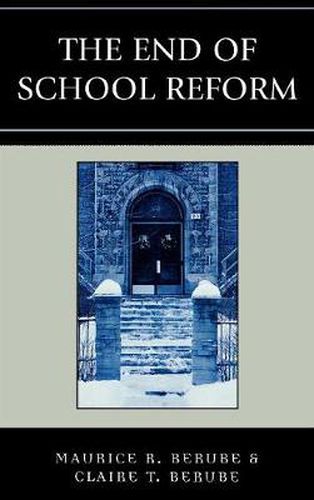 Cover image for The End of School Reform