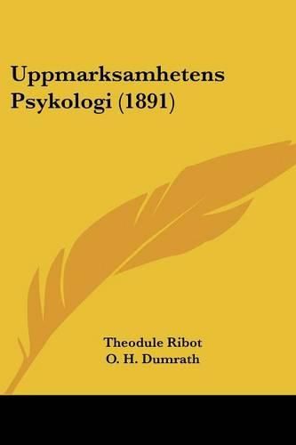 Cover image for Uppmarksamhetens Psykologi (1891)