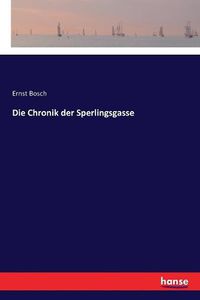 Cover image for Die Chronik der Sperlingsgasse