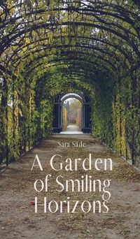 Cover image for A Garden of Smiling Horizons