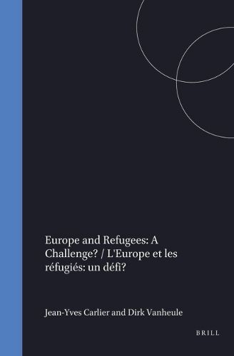 Cover image for Europe and Refugees: A Challenge? / L'Europe et les refugies: un defi?