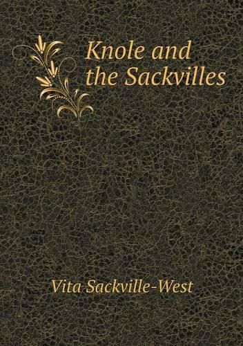 Cover image for Knole and the Sackvilles