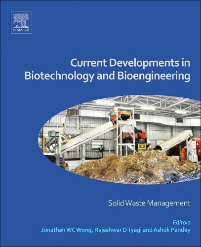 Cover image for Current Developments in Biotechnology and Bioengineering: Solid Waste Management