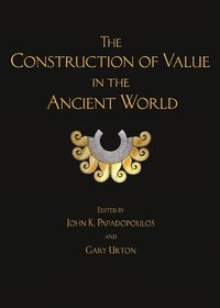 Cover image for The Construction of Value in the Ancient World