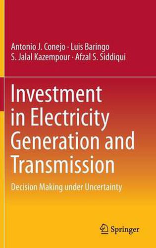 Cover image for Investment in Electricity Generation and Transmission: Decision Making under Uncertainty