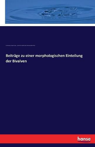 Cover image for Beitrage zu einer morphologischen Einteilung der Bivalven