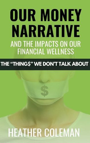 Cover image for Our Money Narrative and the Impacts on Our Financial Wellness