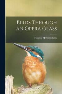 Cover image for Birds Through an Opera Glass