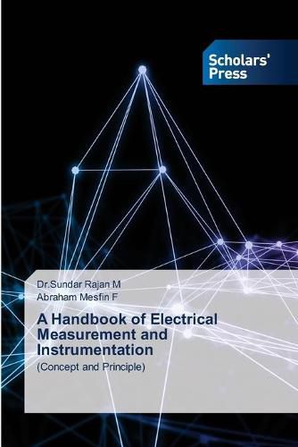 Cover image for A Handbook of Electrical Measurement and Instrumentation