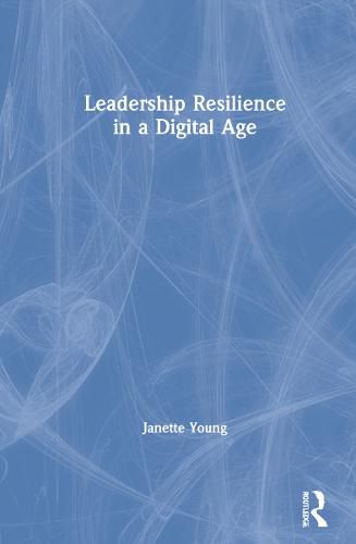 Cover image for Leadership Resilience in a Digital Age