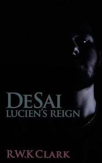 Cover image for Lucien's Reign: DeSai Trilogy