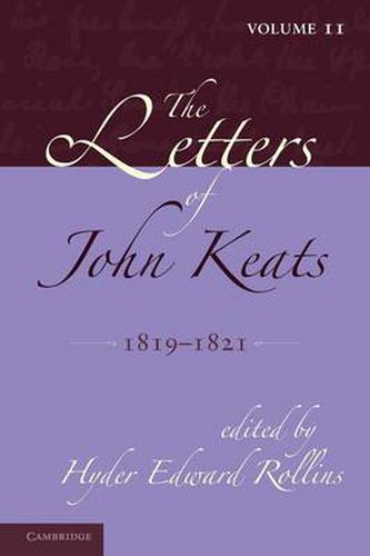 Cover image for The Letters of John Keats: Volume 2, 1819-1821: 1814-1821