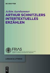 Cover image for Arthur Schnitzlers Intertextuelles Erzahlen