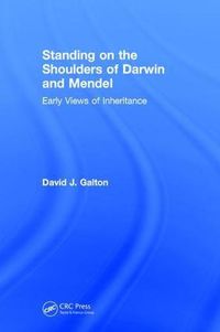 Cover image for Standing on the Shoulders of Darwin and Mendel: Early Views of Inheritance