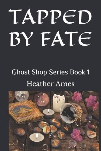 Cover image for Tapped by Fate: Ghost Shop Series Book 1