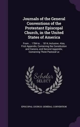 Cover image for Journals of the General Conventions of the Protestant Episcopal Church, in the United States of America